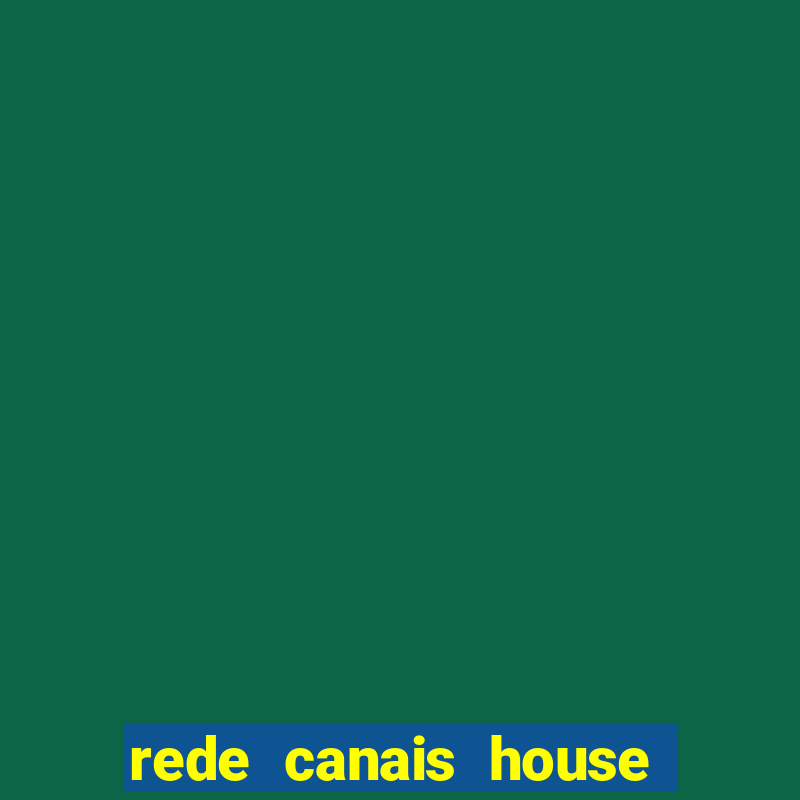 rede canais house of the dragon